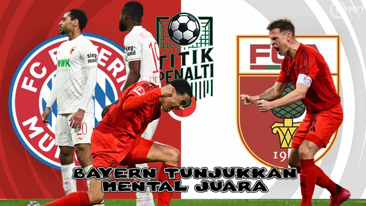 Bayern Tunjukkan Mental Juara Bangkit dan Kalahkan Augsburg di Derby Bavaria
