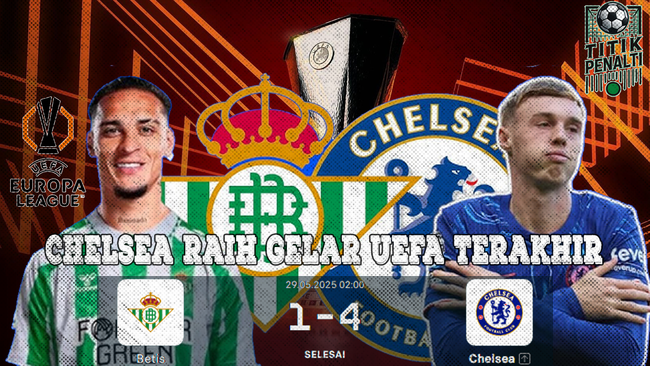 Cole Palmer Mengamuk Chelsea Raih Gelar UEFA Terakhir dan Catat Sejarah Abadi