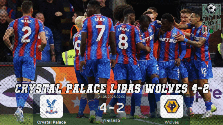 Tak Butuh Piala FA Lagi! Crystal Palace Libas Wolves 4-2 dan Panaskan Perebutan 10 Besar
