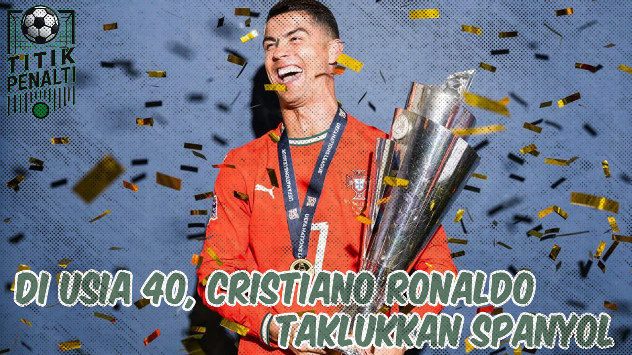 Di Usia 40, Cristiano Ronaldo Taklukkan Spanyol dan Redam Semua Kritik di Final Nations League