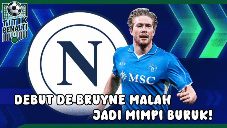Debut De Bruyne Malah Jadi Mimpi Buruk Napoli Dipermalukan Klub Kasta Ketiga di Laga Pramusim