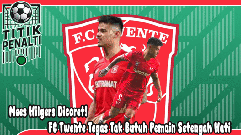Mees Hilgers Dicoret! FC Twente Tegas Tak Butuh Pemain Setengah Hati Jelang Lawan PSV