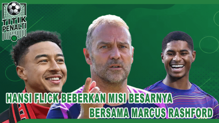 Rashford Resmi Gabung Barcelona Hansi Flick Beberkan Misi Besarnya Bersama Sang Winger