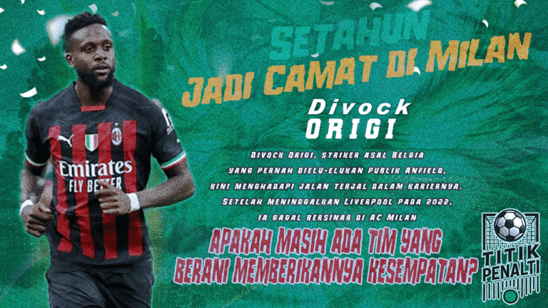 Setahun Jadi Camat di Milan, Divock Origi Robek Kontrak dan Kini Berstatus Bebas Transfer