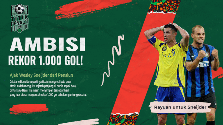 Cristiano Ronaldo Punya Misi Gila Ajak Wesley Sneijder Comeback Demi Cetak 1.000 Gol