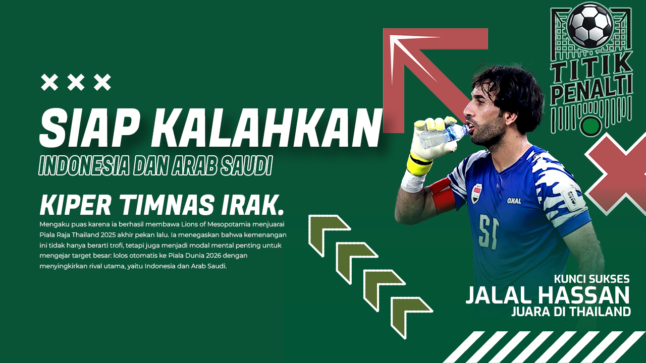 Jalal Hassan Ungkap Kunci Sukses Irak Usai Juara di Thailand Siap Gusur Indonesia dan Arab Saudi