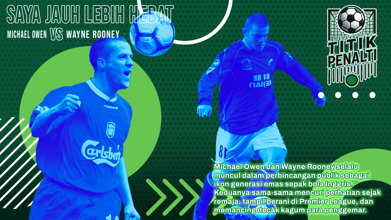 Michael Owen Ngamuk Sindir Perbandingan dengan Wayne Rooney Di Usia 17 Tahun, Saya Jauh Lebih Hebat