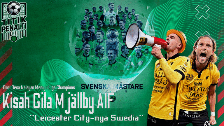 Dari Desa Nelayan Menuju Liga Champions Kisah Gila Mjällby AIF, Leicester City-nya Swedia