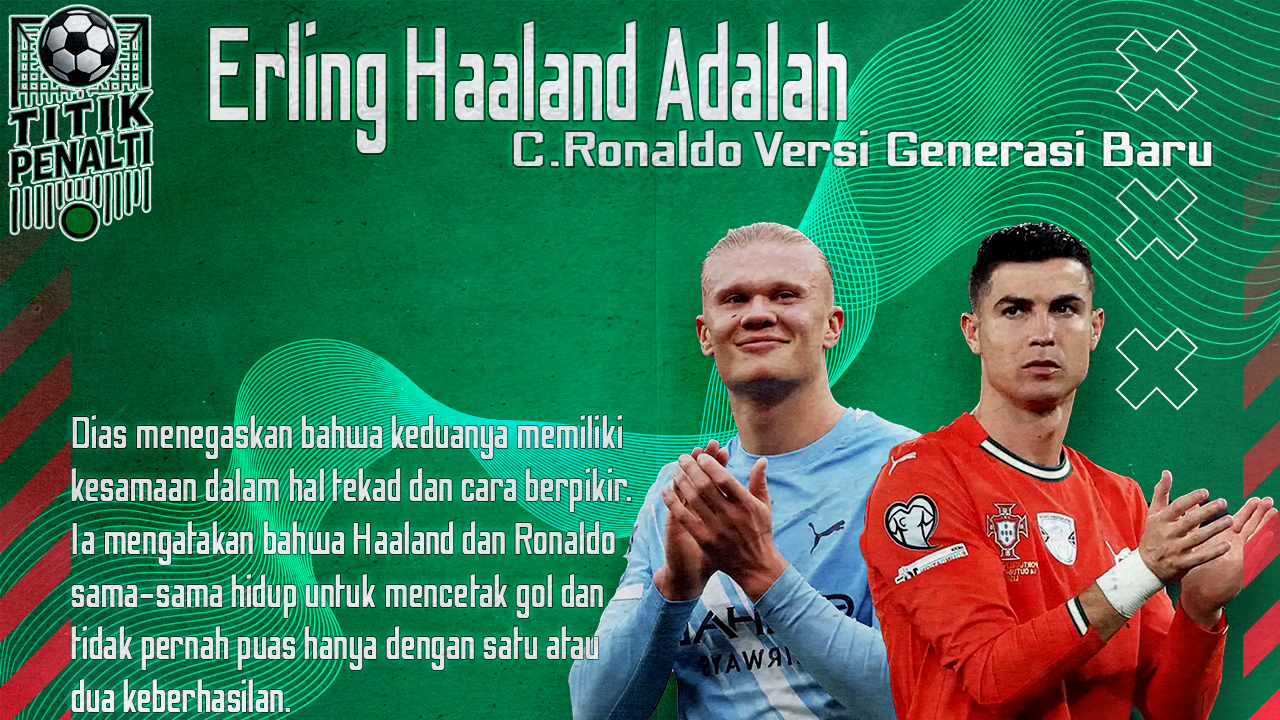 Haaland Adalah Ronaldo Versi Generasi Baru, Ruben Dias Ungkap Rahasia Mentalitas Dua Mesin Gol Dunia