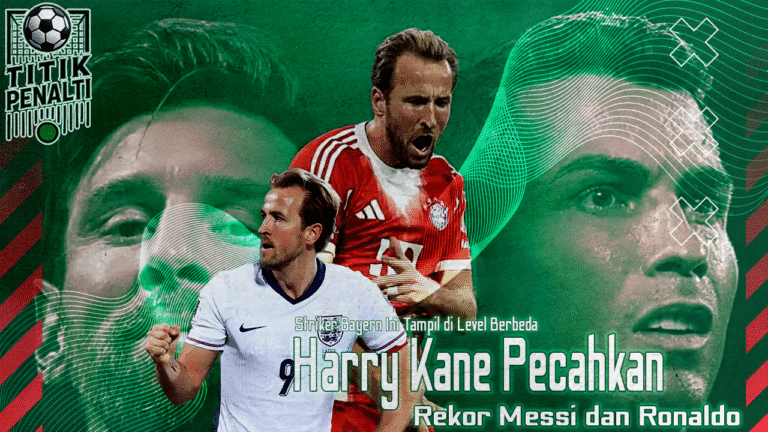 Harry Kane Pecahkan Rekor Messi dan Ronaldo Striker Bayern Ini Tampil di Level Berbeda