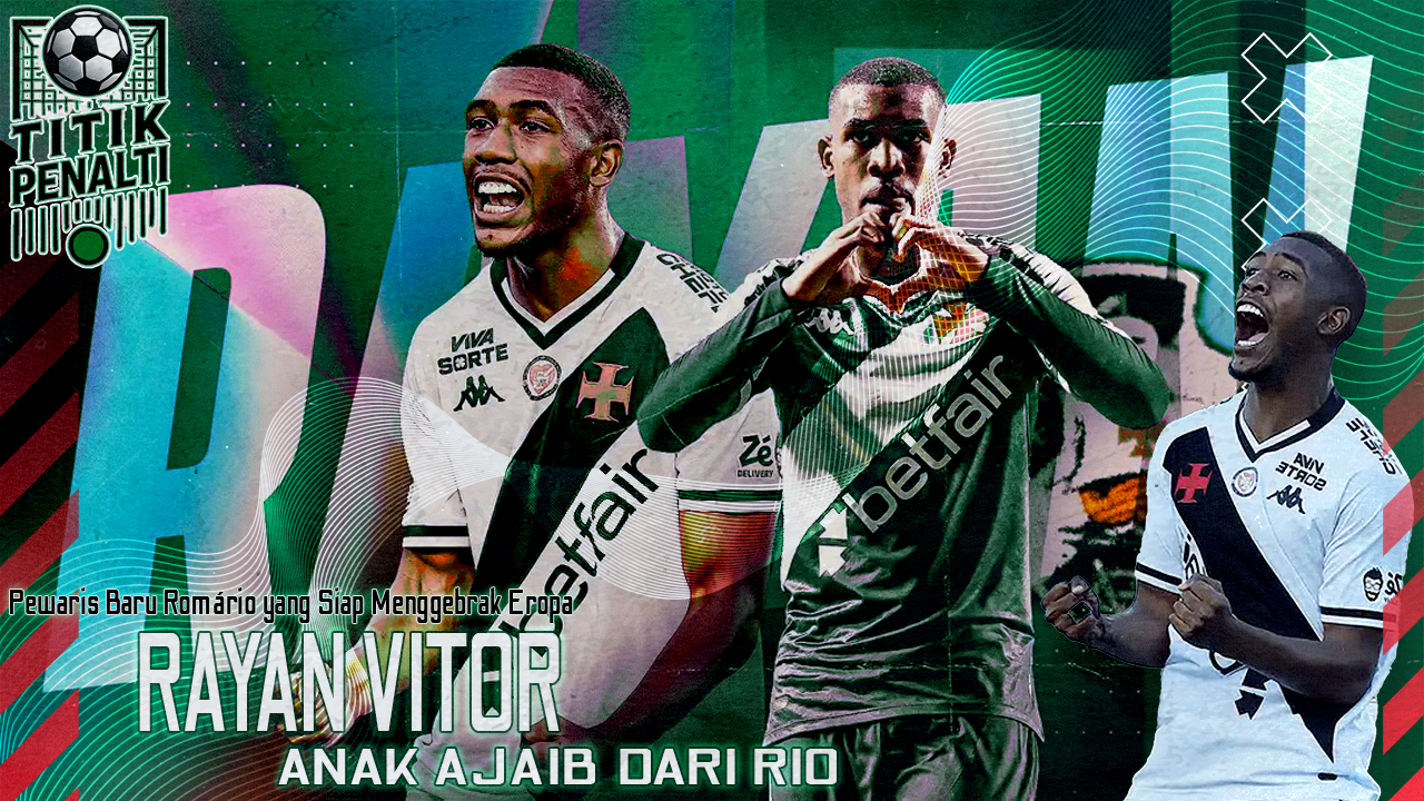 Kisah Rayan Vitor, Pewaris Baru Romário yang Siap Menggebrak Eropa