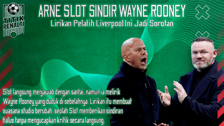 Arne Slot Sindir Wayne Rooney di Siaran Langsung Lirikan Pelatih Liverpool Ini Jadi Sorotan