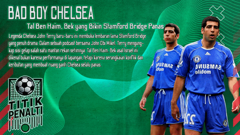 Bad Boy Chelsea Tal Ben Haim, Bek yang Bikin Stamford Bridge Panas