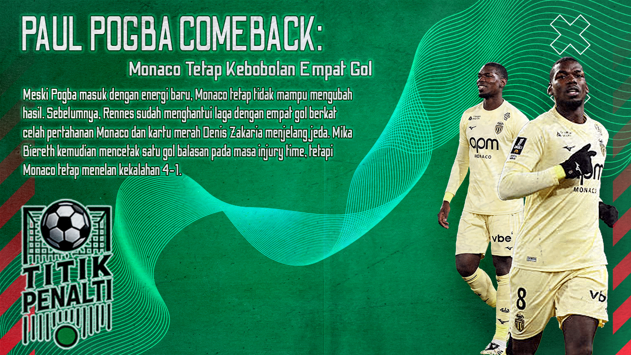 Comeback 811 Hari Paul Pogba Akhirnya Turun ke Lapangan, Monaco Tetap Kebobolan Empat Gol