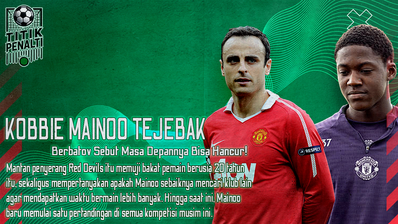 Kobbie Mainoo Terjebak di Old Trafford Berbatov Sebut Masa Depannya Bisa Hancur