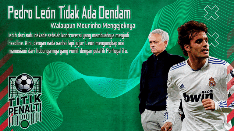 Pedro León Ungkap Misteri Mourinho Dari Ejekan Legendaris hingga Tawaran Chelsea yang Gagal