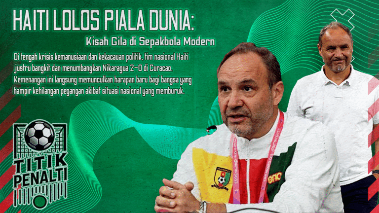 Pelatihnya Tak Pernah Datang ke Haiti, Tapi Mereka Lolos ke Piala Dunia Kisah Paling Gila di Dunia Sepakbola Modern