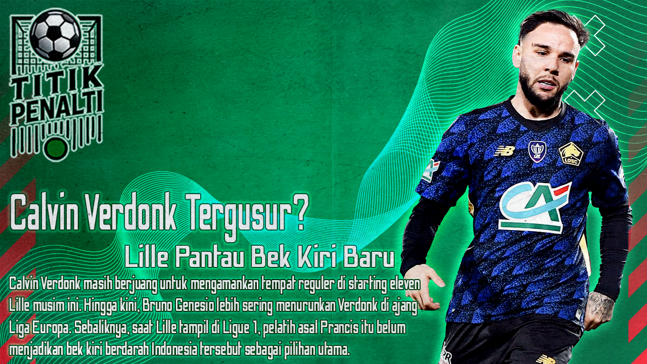 Calvin Verdonk Terancam Tergusur Lille Pantau Bek Kiri Baru, Persaingan Posisi Kian Memanas